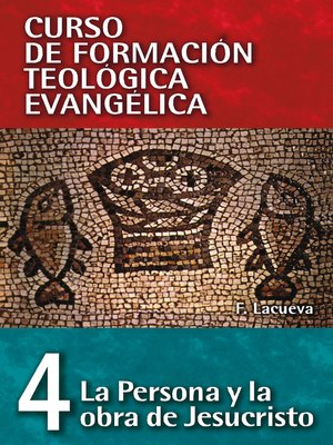 cover image of CFT 04--La persona y obra de Jesucristo